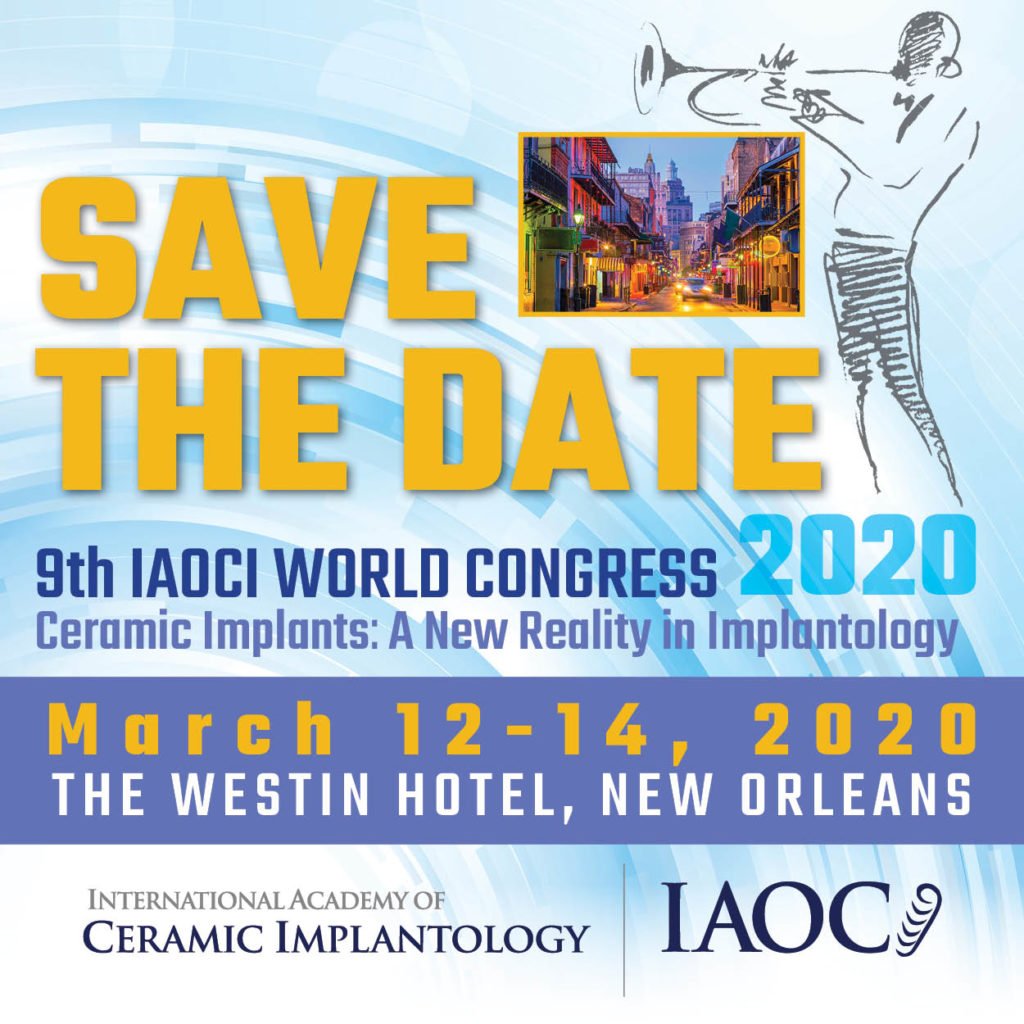 IAOCI 2020 Ceramic Dental Implant Conference, New Orleans